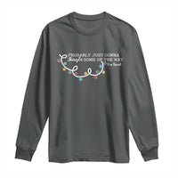 Funny Probably Just Gonna Jingle Some Of The Way I'm Tired Long Sleeve Shirt - Wonder Print Shop