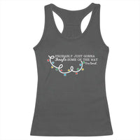 Funny Probably Just Gonna Jingle Some Of The Way I'm Tired Racerback Tank Top - Wonder Print Shop