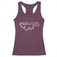 Funny Probably Just Gonna Jingle Some Of The Way I'm Tired Racerback Tank Top - Wonder Print Shop