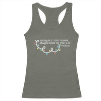 Funny Probably Just Gonna Jingle Some Of The Way I'm Tired Racerback Tank Top - Wonder Print Shop
