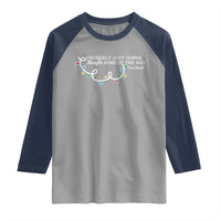 Funny Probably Just Gonna Jingle Some Of The Way I'm Tired Raglan Shirt - Wonder Print Shop