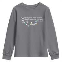 Funny Probably Just Gonna Jingle Some Of The Way I'm Tired Youth Sweatshirt - Wonder Print Shop
