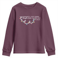 Funny Probably Just Gonna Jingle Some Of The Way I'm Tired Youth Sweatshirt - Wonder Print Shop