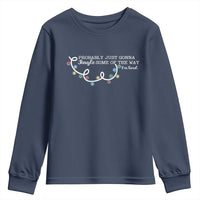Funny Probably Just Gonna Jingle Some Of The Way I'm Tired Youth Sweatshirt - Wonder Print Shop