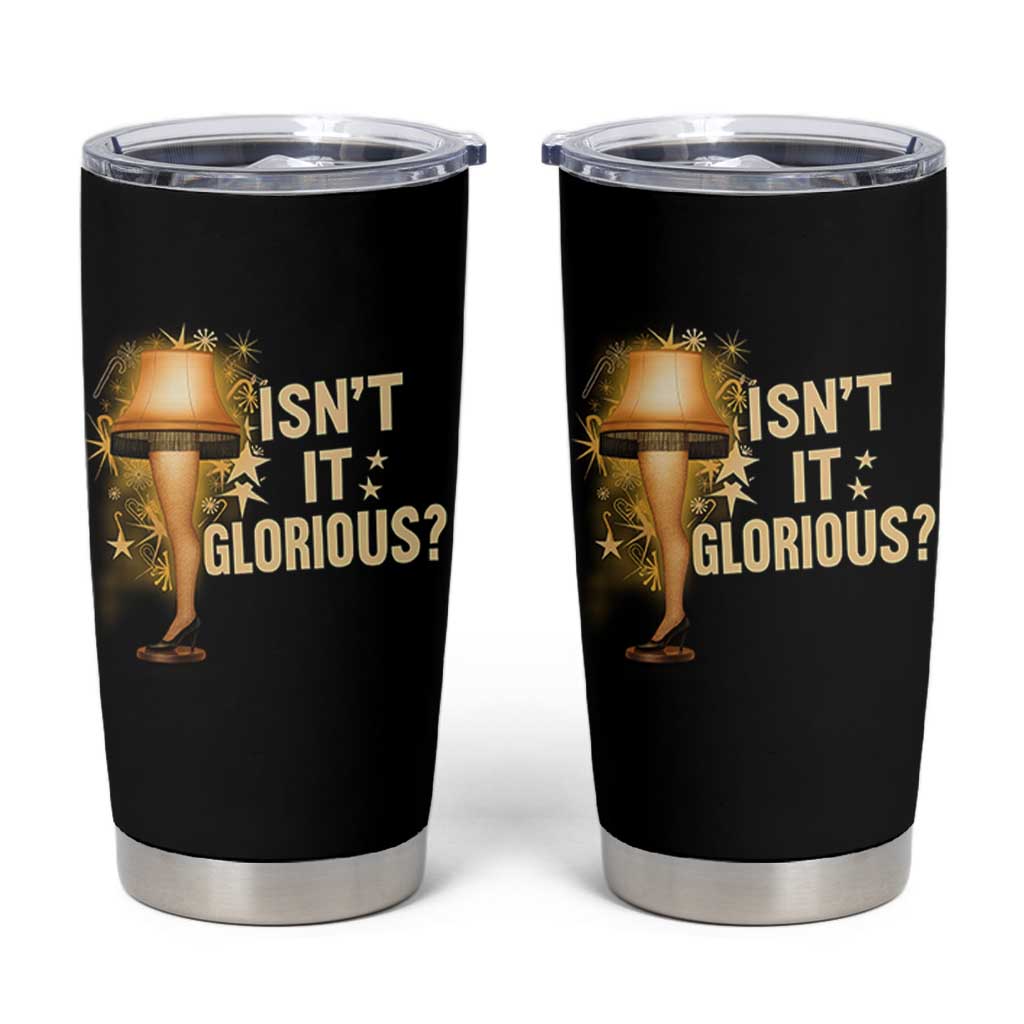 Funny Christmas Movie Leg Lamp Tumbler Cup Isnt It Glorious - Wonder Print Shop