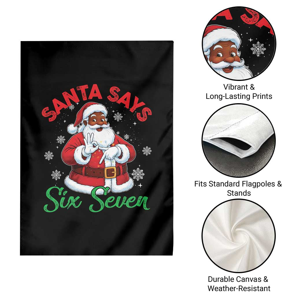 Funny Black Santa Says Six Seven Garden Flag Christmas 67 Meme African American Santa Gen Alpha Slang - Wonder Print Shop