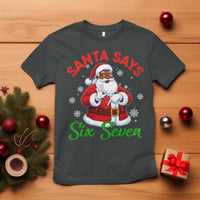 Funny Black Santa Says Six Seven T Shirt Christmas 67 Meme African American Santa Gen Alpha Slang - Wonder Print Shop