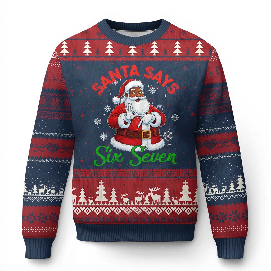 Funny Black Santa Says Six Seven Ugly Christmas Sweater Xmas 67 Meme African American Santa Gen Alpha Slang - Wonder Print Shop