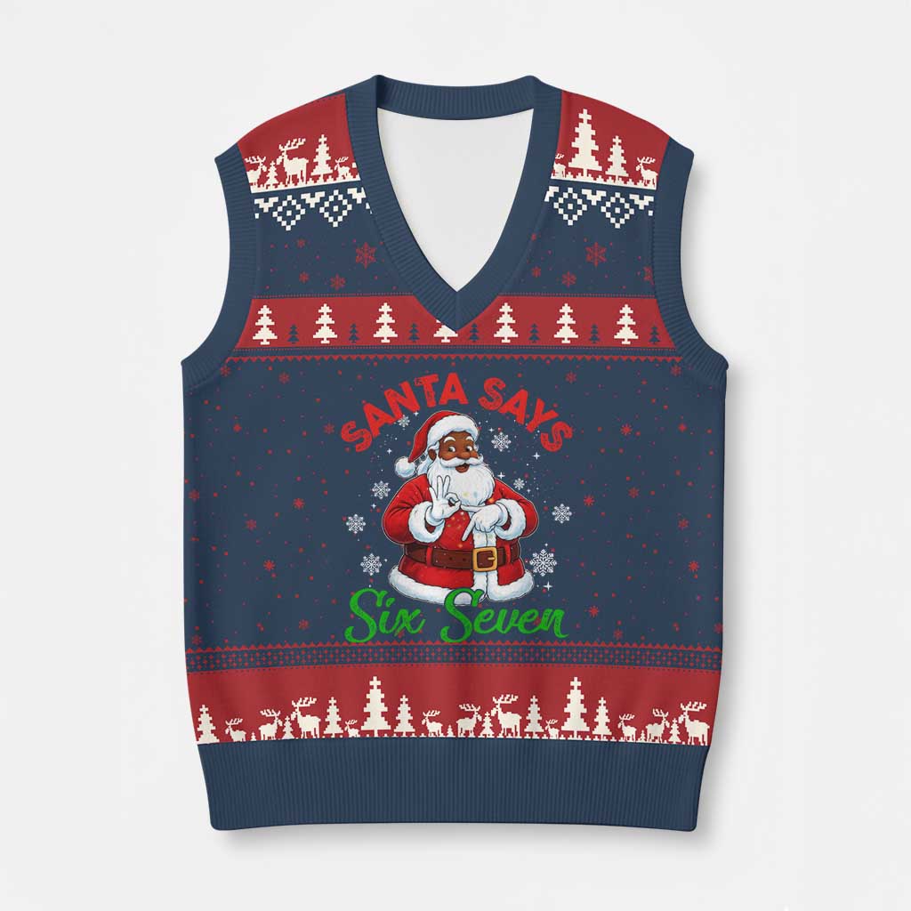 Funny Black Santa Says Six Seven V-Neck Knit Sweater Vest Xmas 67 Meme African American Santa Gen Alpha Slang - Wonder Print Shop