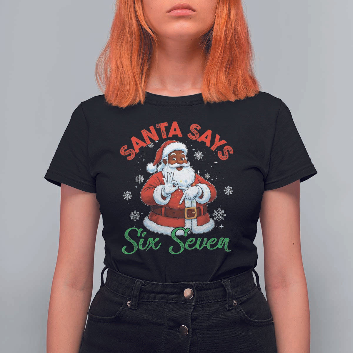 Funny Black Santa Says Six Seven T Shirt For Women Christmas 67 Meme African American Santa Gen Alpha Slang - Wonder Print Shop