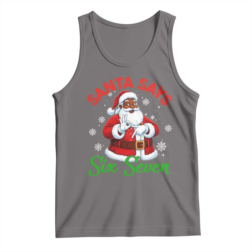 Funny Black Santa Says Six Seven Tank Top Christmas 67 Meme African American Santa Gen Alpha Slang - Wonder Print Shop
