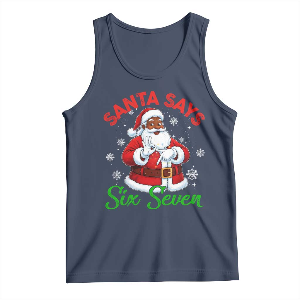 Funny Black Santa Says Six Seven Tank Top Christmas 67 Meme African American Santa Gen Alpha Slang - Wonder Print Shop