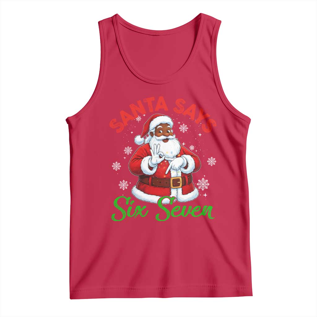 Funny Black Santa Says Six Seven Tank Top Christmas 67 Meme African American Santa Gen Alpha Slang - Wonder Print Shop