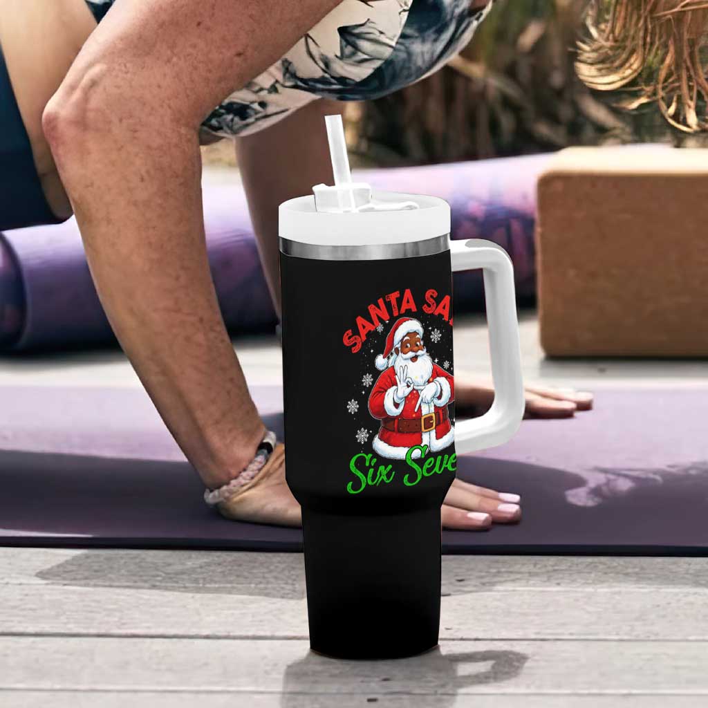 Funny Black Santa Says Six Seven Tumbler With Handle Christmas 67 Meme African American Santa Gen Alpha Slang - Wonder Print Shop