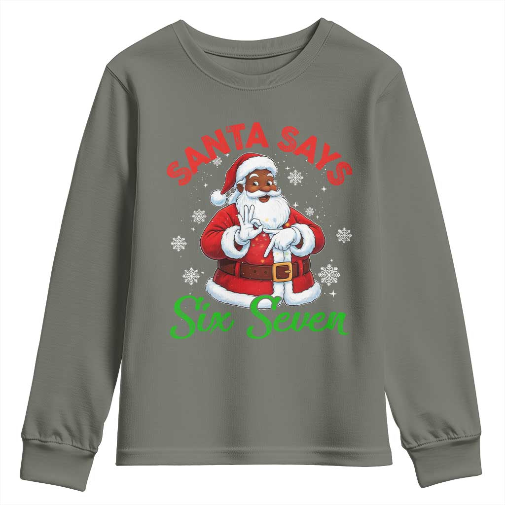 Funny Black Santa Says Six Seven Youth Sweatshirt Christmas 67 Meme African American Santa Gen Alpha Slang - Wonder Print Shop