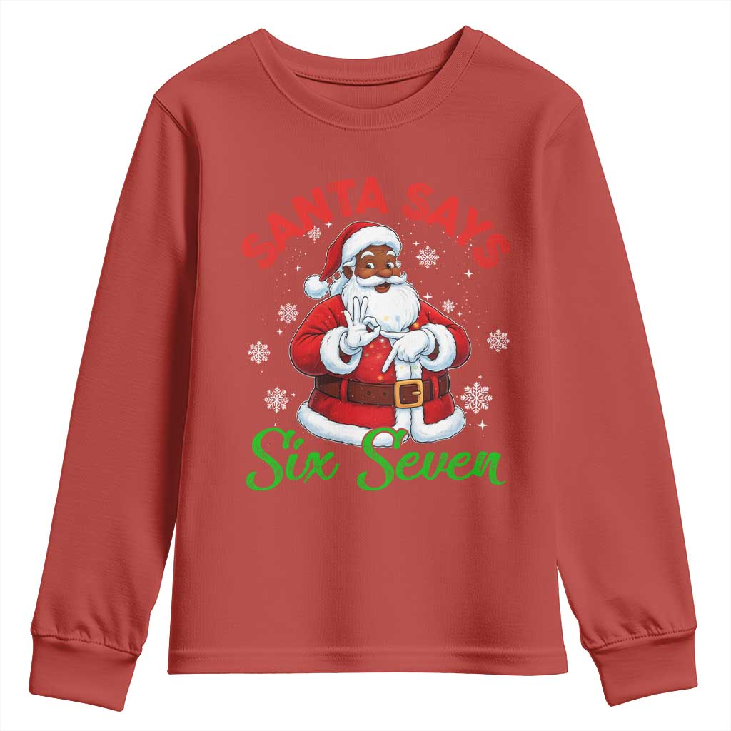 Funny Black Santa Says Six Seven Youth Sweatshirt Christmas 67 Meme African American Santa Gen Alpha Slang - Wonder Print Shop