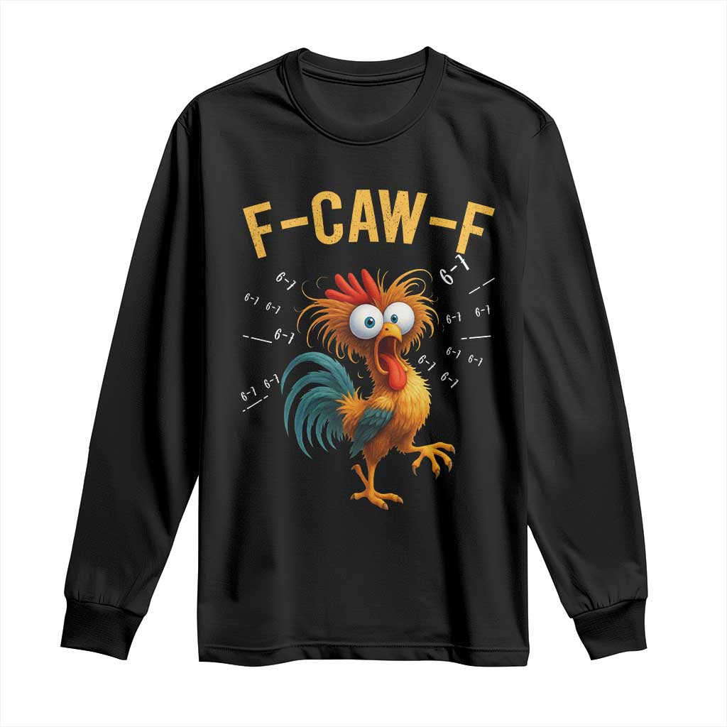 Funny F Caw F 67 Meme Long Sleeve Shirt Cartoon Rooster Chicken Poultry Humor - Wonder Print Shop