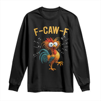 Funny F Caw F 67 Meme Long Sleeve Shirt Cartoon Rooster Chicken Poultry Humor - Wonder Print Shop