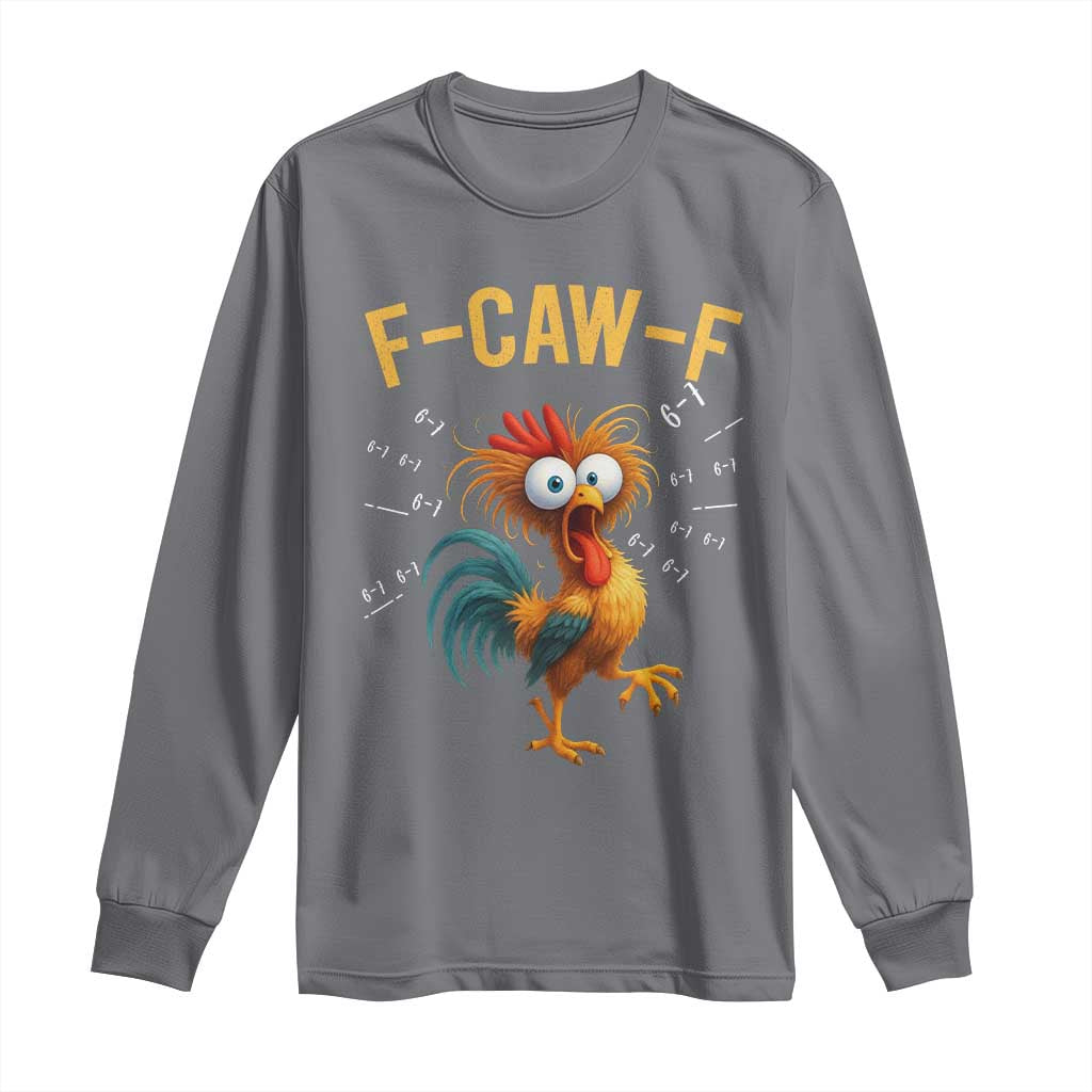 Funny F Caw F 67 Meme Long Sleeve Shirt Cartoon Rooster Chicken Poultry Humor - Wonder Print Shop
