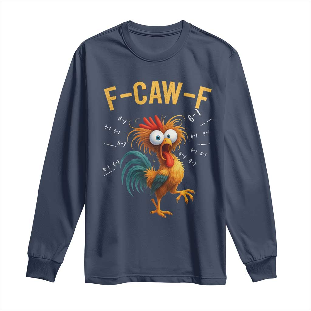 Funny F Caw F 67 Meme Long Sleeve Shirt Cartoon Rooster Chicken Poultry Humor - Wonder Print Shop