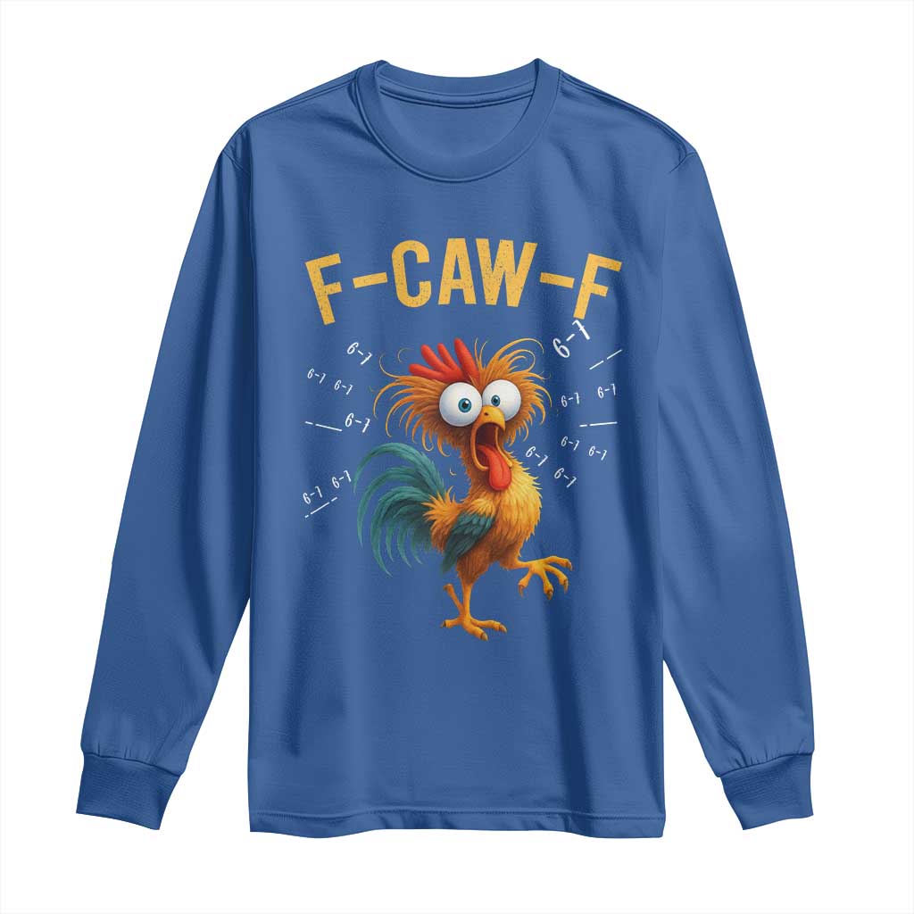 Funny F Caw F 67 Meme Long Sleeve Shirt Cartoon Rooster Chicken Poultry Humor - Wonder Print Shop