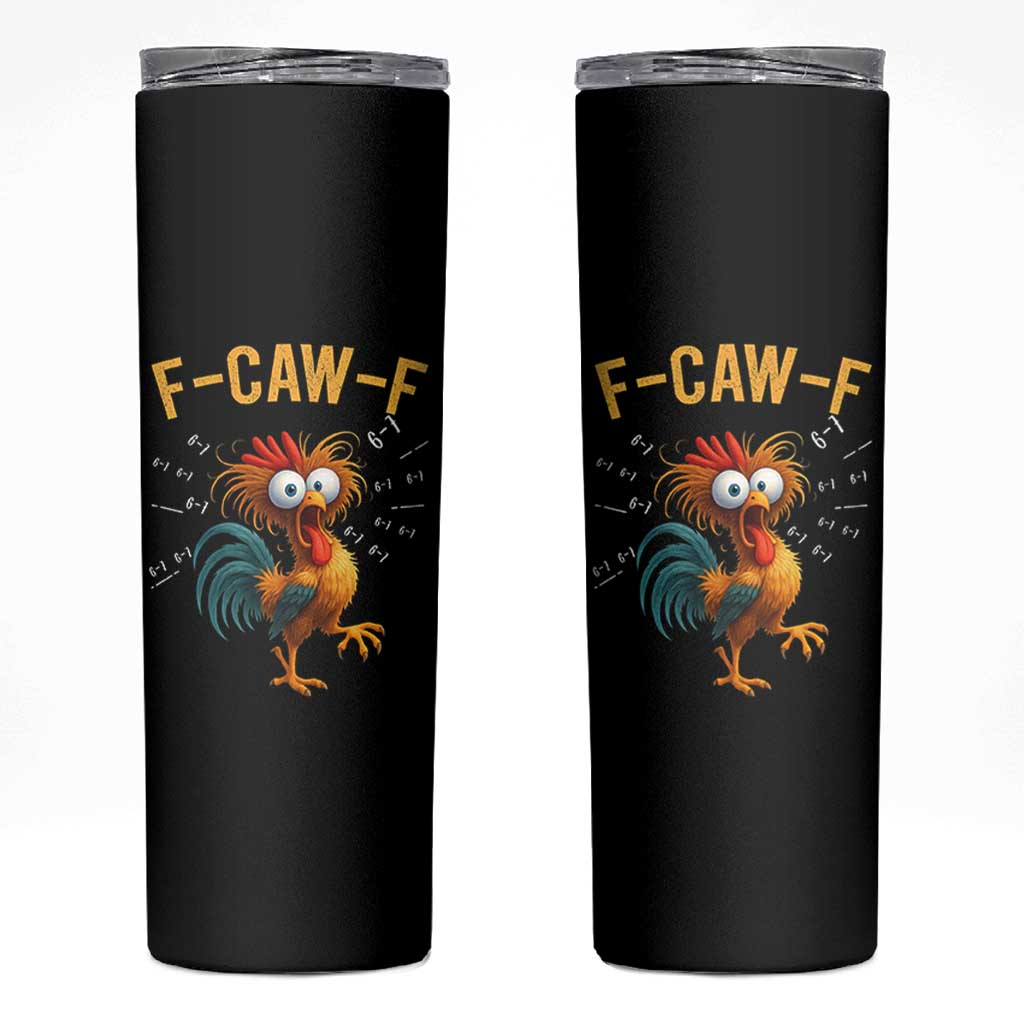 Funny F Caw F 67 Meme Skinny Tumbler Cartoon Rooster Chicken Poultry Humor - Wonder Print Shop