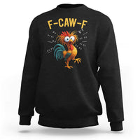 Funny F Caw F 67 Meme Sweatshirt Cartoon Rooster Chicken Poultry Humor - Wonder Print Shop