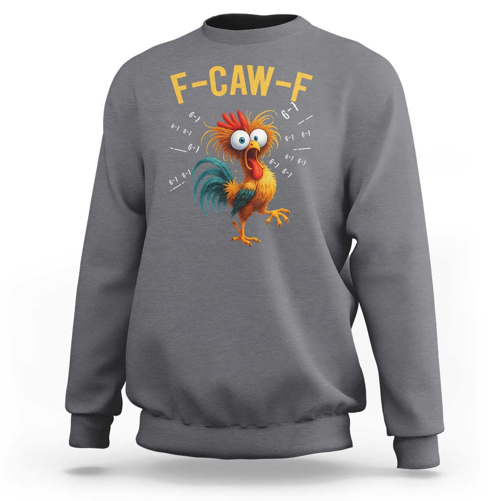 Funny F Caw F 67 Meme Sweatshirt Cartoon Rooster Chicken Poultry Humor - Wonder Print Shop