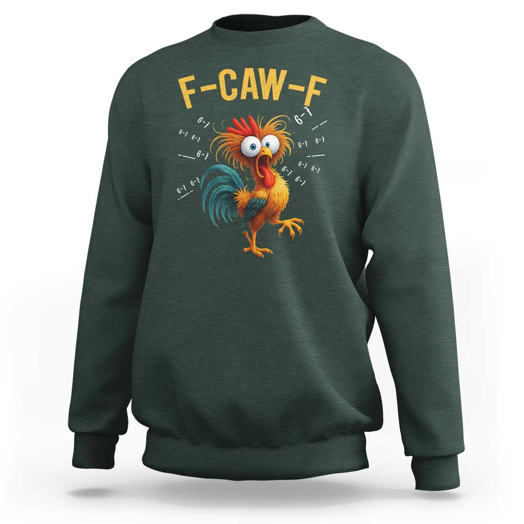 Funny F Caw F 67 Meme Sweatshirt Cartoon Rooster Chicken Poultry Humor - Wonder Print Shop