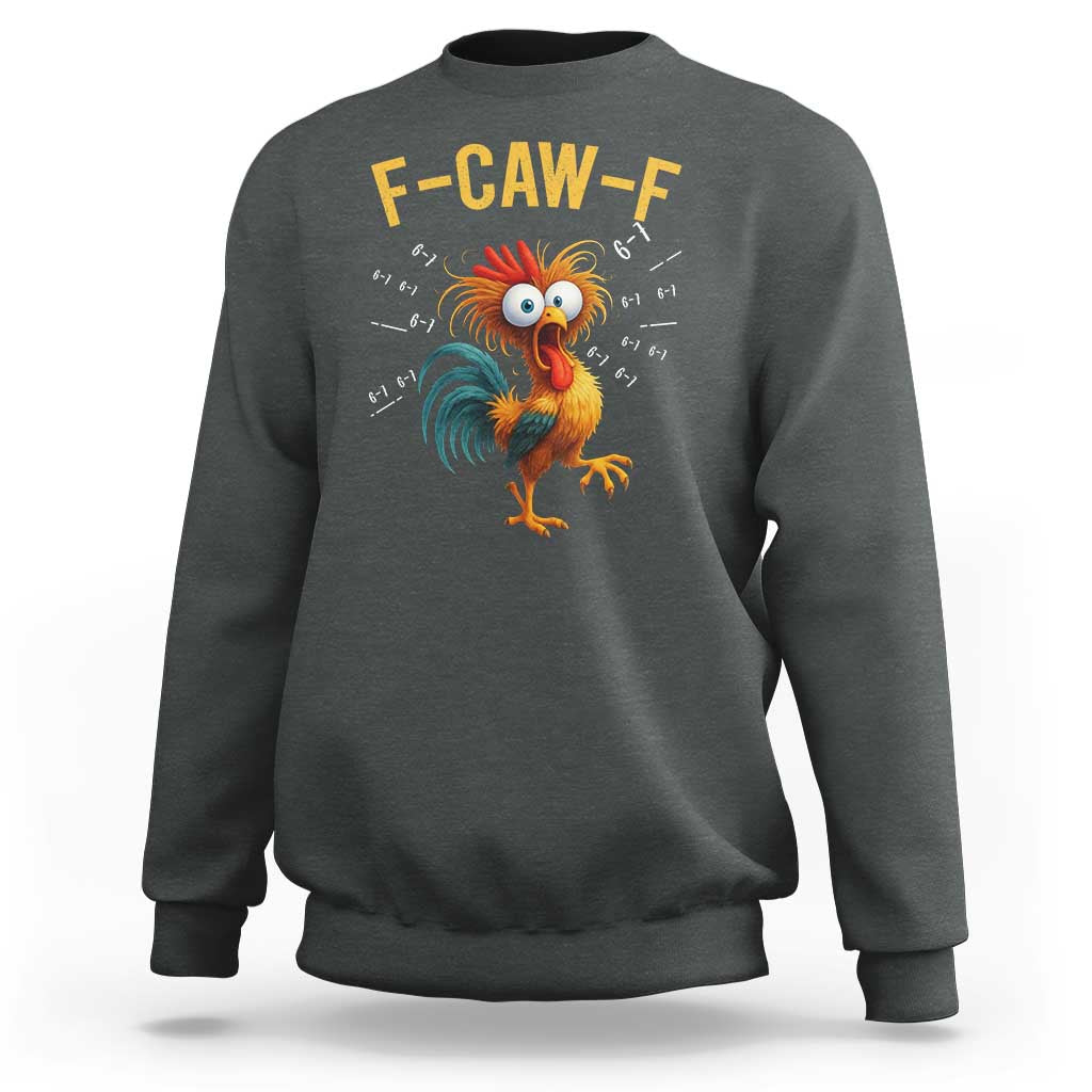 Funny F Caw F 67 Meme Sweatshirt Cartoon Rooster Chicken Poultry Humor - Wonder Print Shop