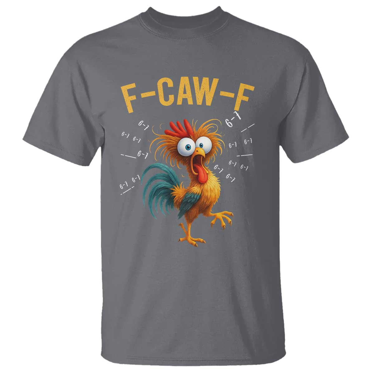 Funny F Caw F 67 Meme T Shirt Cartoon Rooster Chicken Poultry Humor - Wonder Print Shop