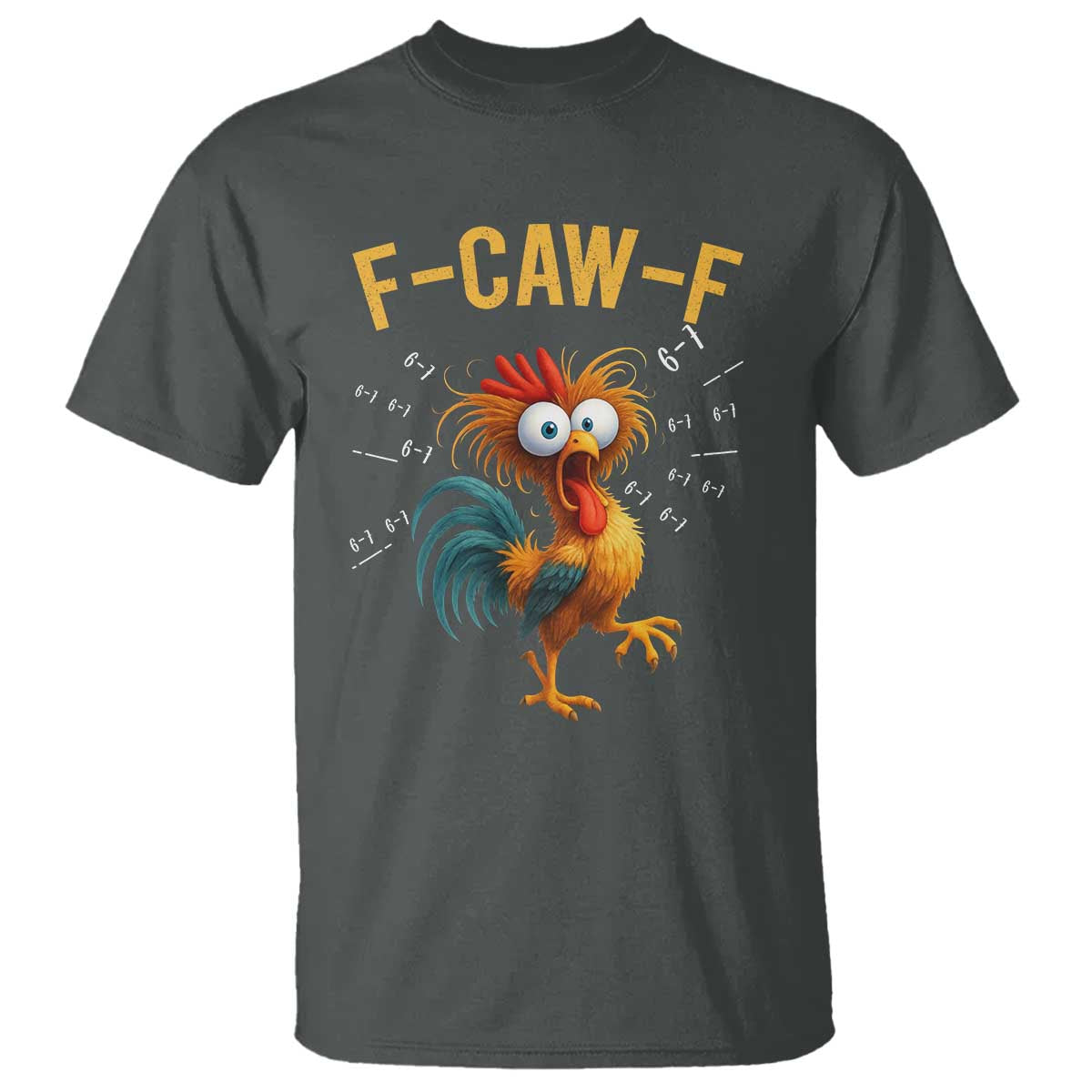 Funny F Caw F 67 Meme T Shirt Cartoon Rooster Chicken Poultry Humor - Wonder Print Shop