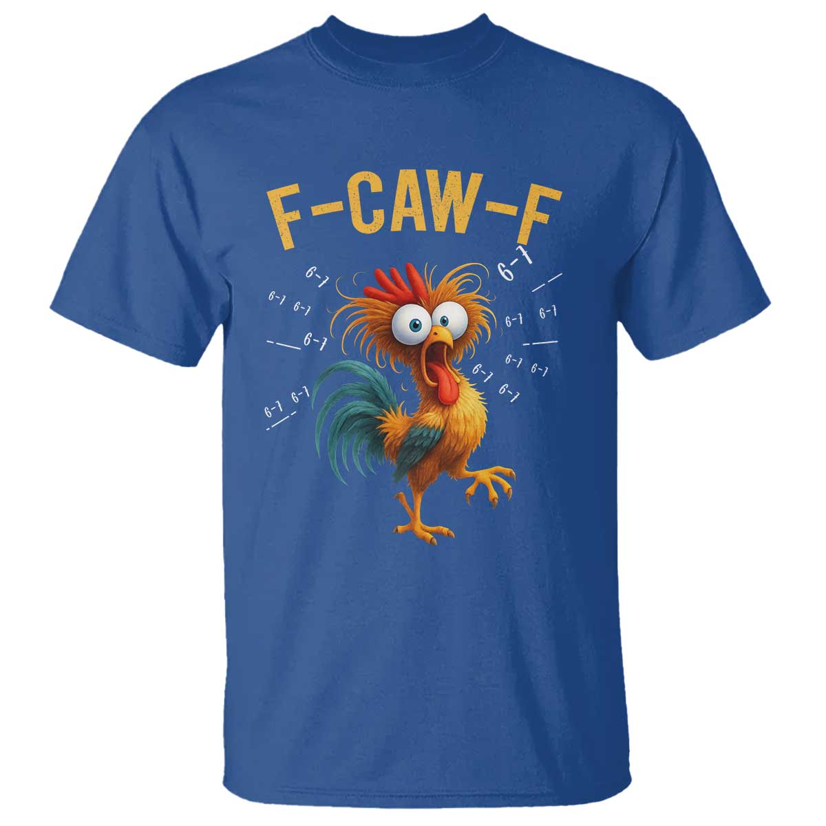 Funny F Caw F 67 Meme T Shirt Cartoon Rooster Chicken Poultry Humor - Wonder Print Shop