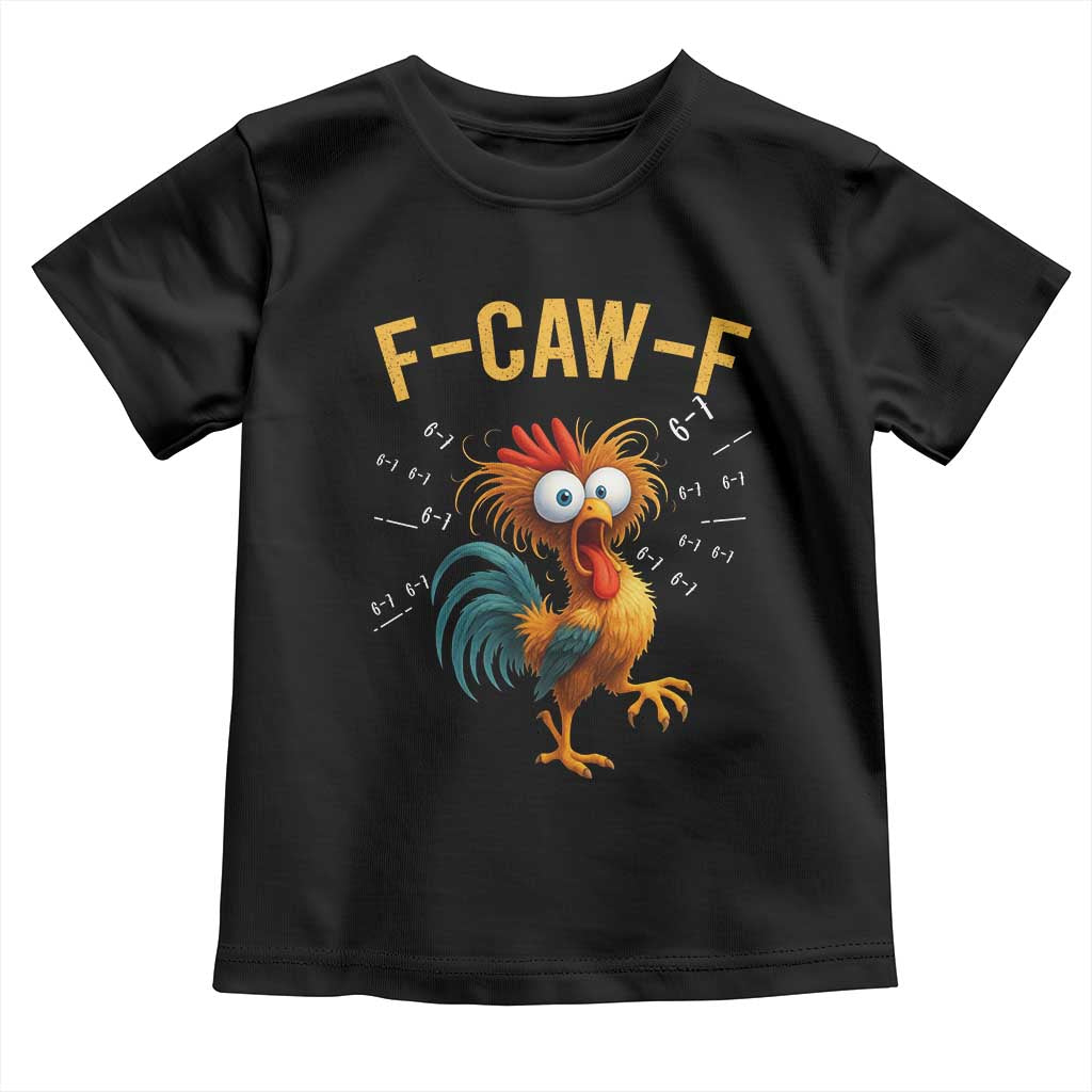 Funny F Caw F 67 Meme Toddler T Shirt Cartoon Rooster Chicken Poultry Humor - Wonder Print Shop