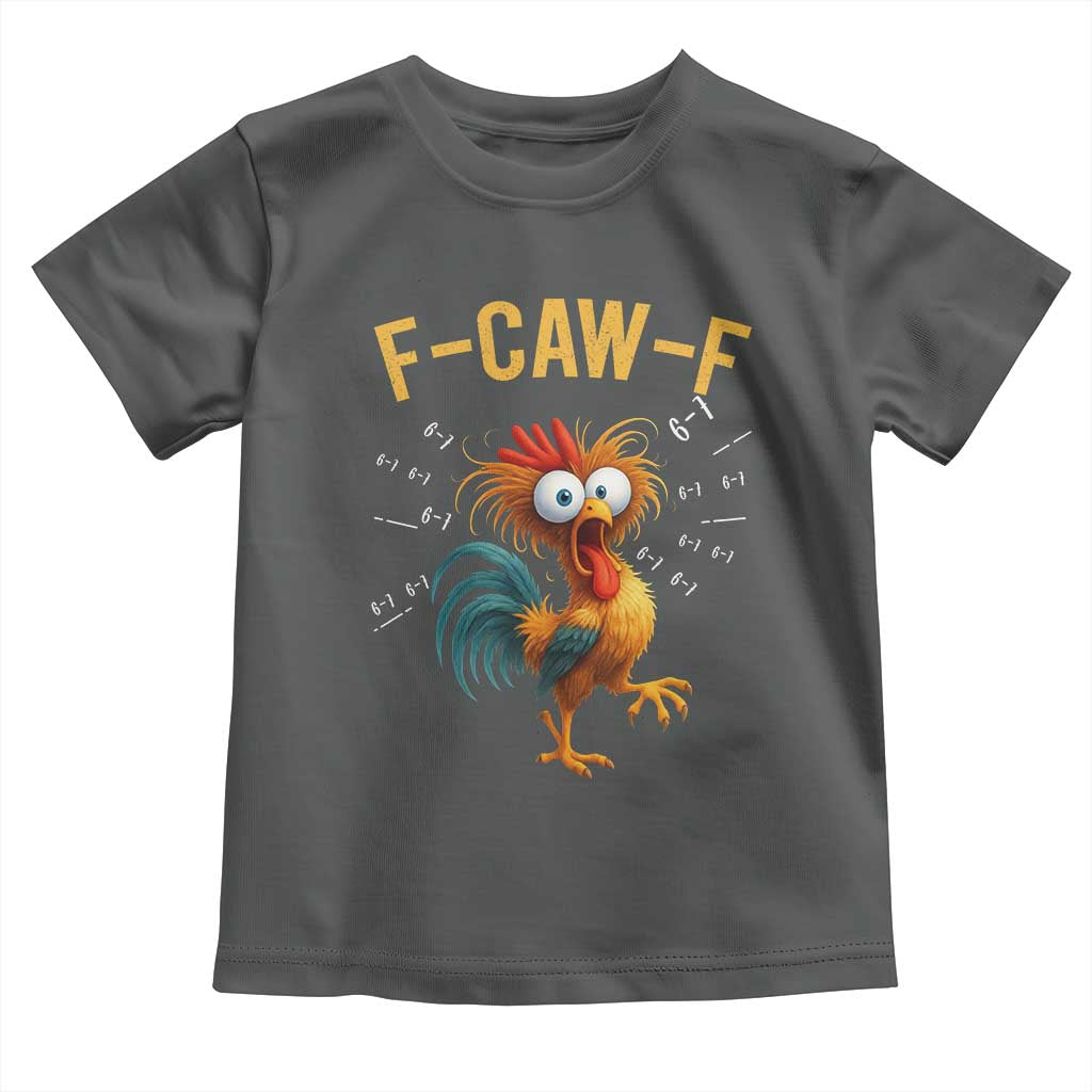 Funny F Caw F 67 Meme Toddler T Shirt Cartoon Rooster Chicken Poultry Humor - Wonder Print Shop
