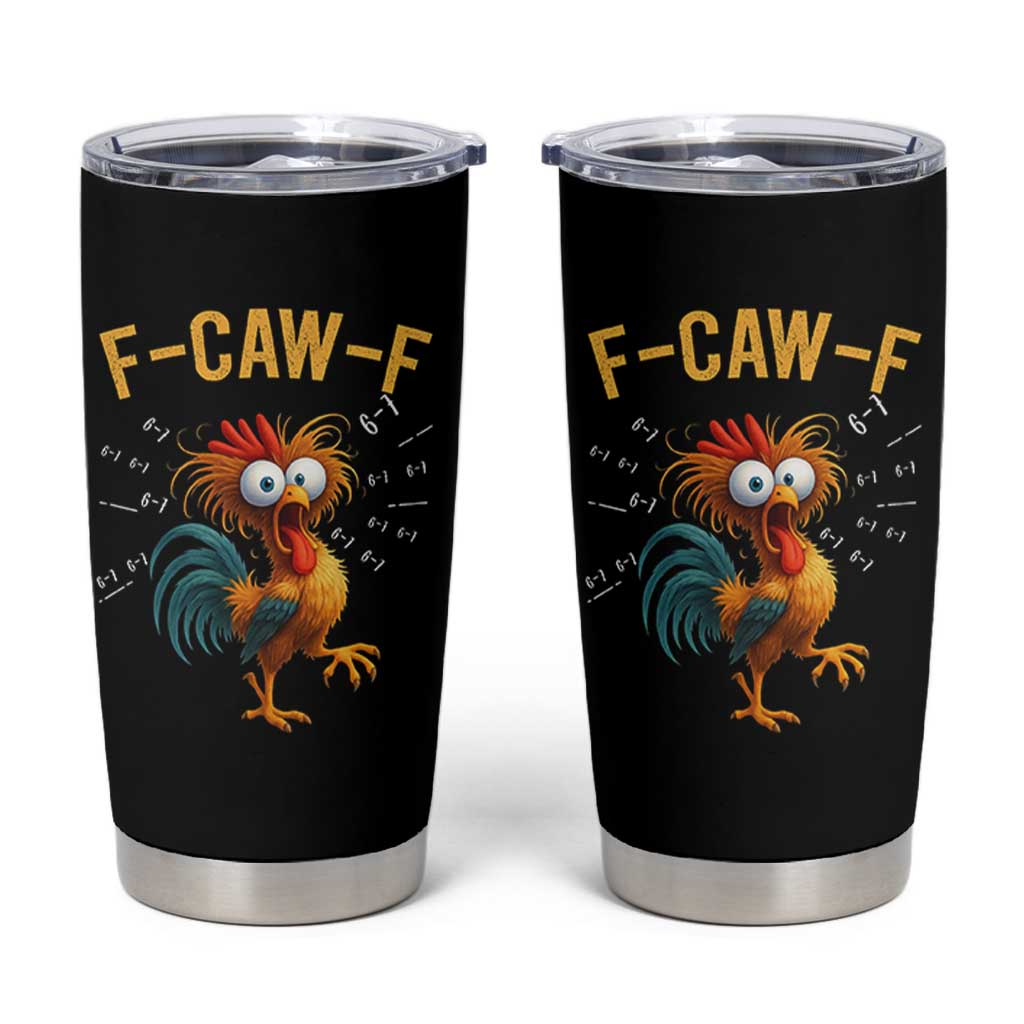 Funny F Caw F 67 Meme Tumbler Cup Cartoon Rooster Chicken Poultry Humor - Wonder Print Shop