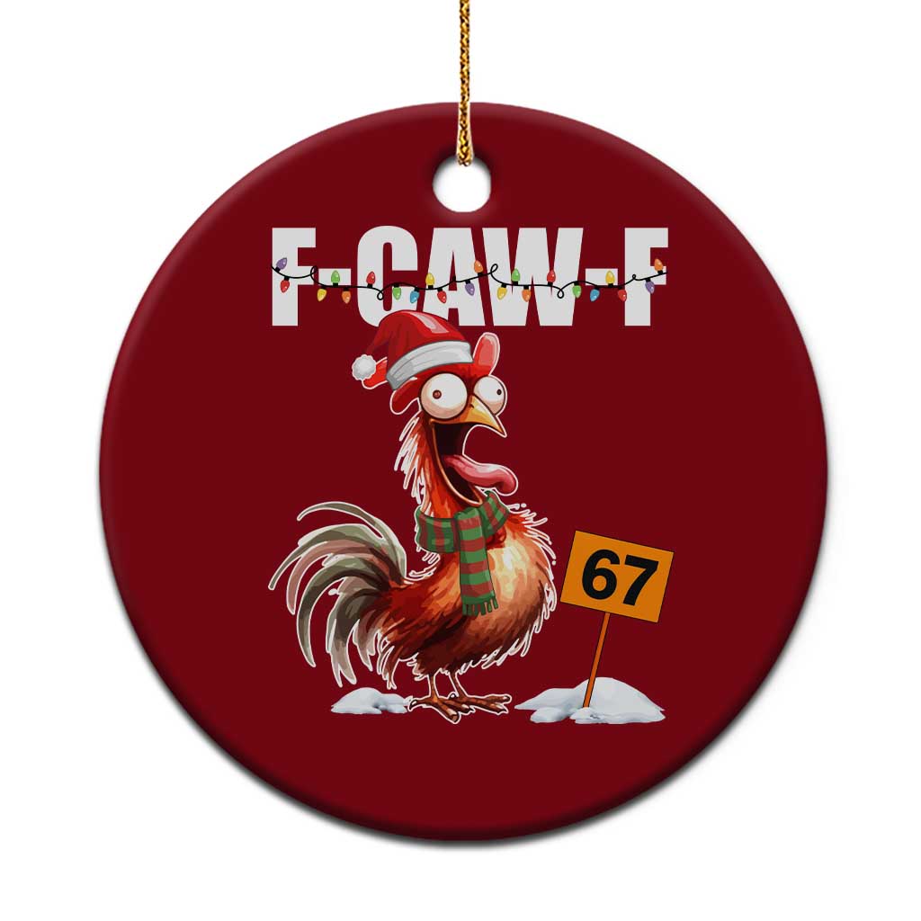 Funny F Caw F 67 Meme Christmas Ceramic Ornament Xmas Cartoon Rooster Chicken Poultry Humor - Wonder Print Shop
