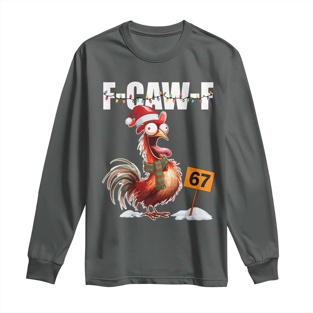 Funny F Caw F 67 Meme Christmas Long Sleeve Shirt Xmas Cartoon Rooster Chicken Poultry Humor - Wonder Print Shop
