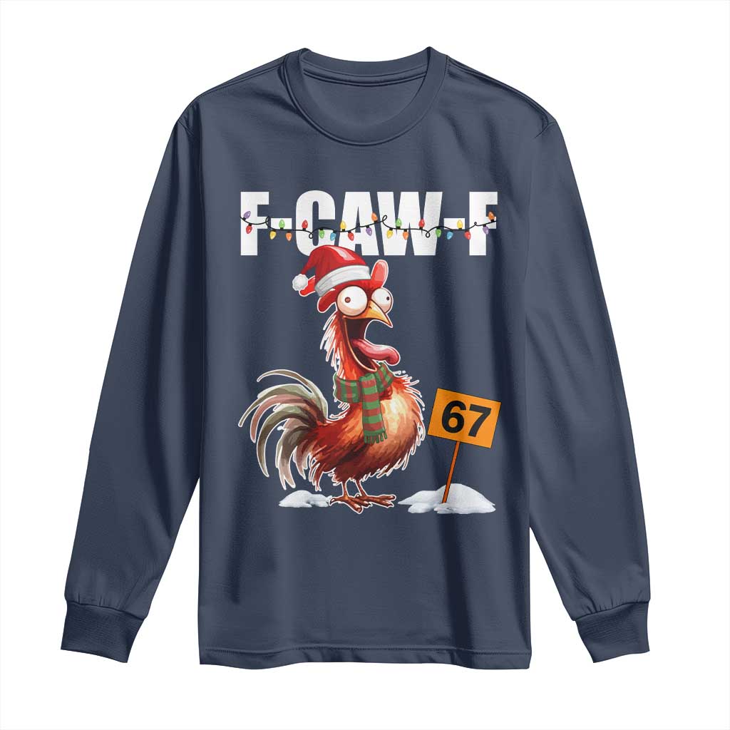Funny F Caw F 67 Meme Christmas Long Sleeve Shirt Xmas Cartoon Rooster Chicken Poultry Humor - Wonder Print Shop