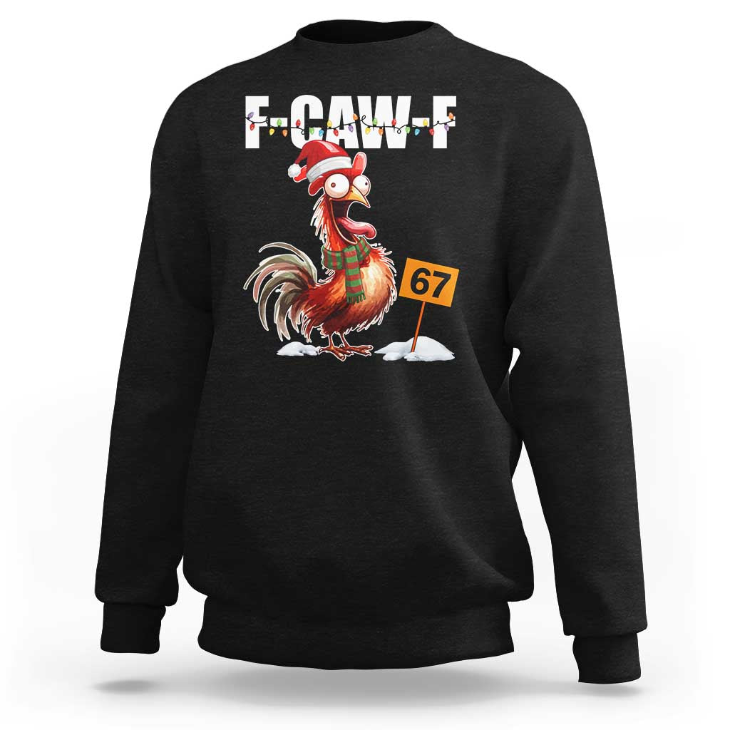 Funny F Caw F 67 Meme Christmas Sweatshirt Xmas Cartoon Rooster Chicken Poultry Humor - Wonder Print Shop