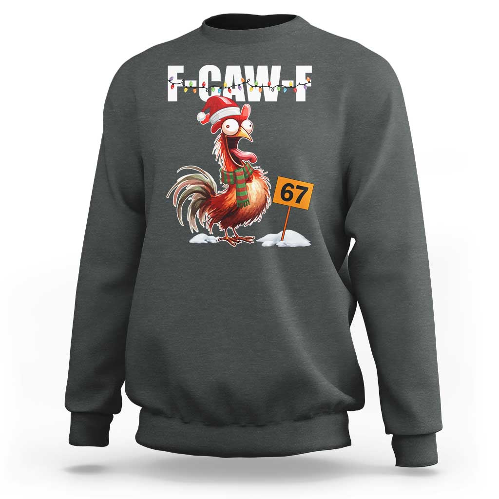 Funny F Caw F 67 Meme Christmas Sweatshirt Xmas Cartoon Rooster Chicken Poultry Humor - Wonder Print Shop