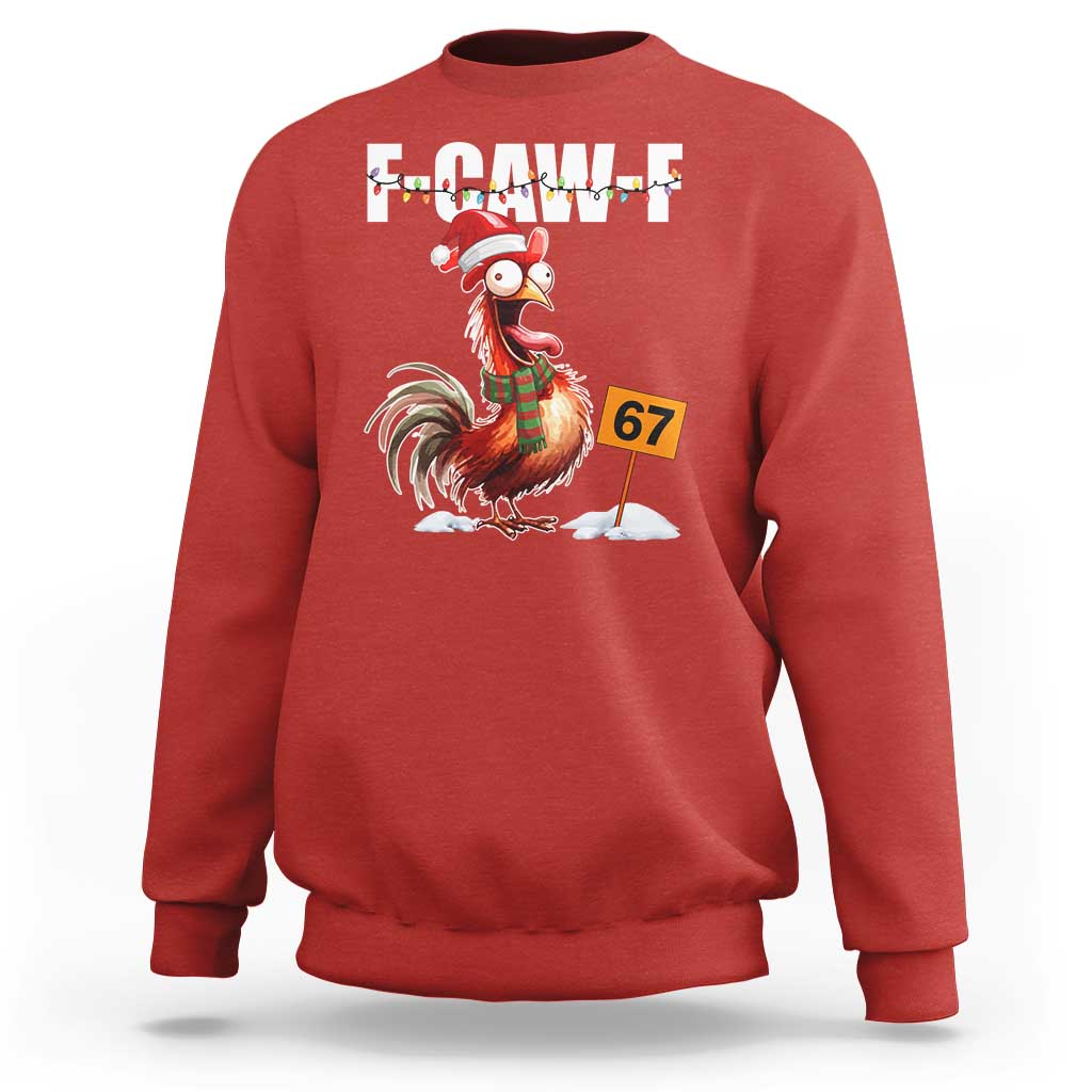 Funny F Caw F 67 Meme Christmas Sweatshirt Xmas Cartoon Rooster Chicken Poultry Humor - Wonder Print Shop