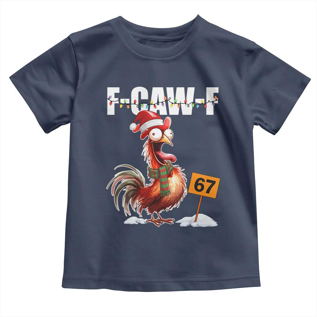 Funny F Caw F 67 Meme Christmas Toddler T Shirt Xmas Cartoon Rooster Chicken Poultry Humor - Wonder Print Shop