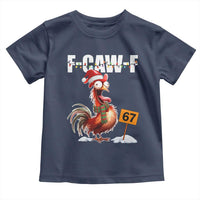 Funny F Caw F 67 Meme Christmas Toddler T Shirt Xmas Cartoon Rooster Chicken Poultry Humor - Wonder Print Shop