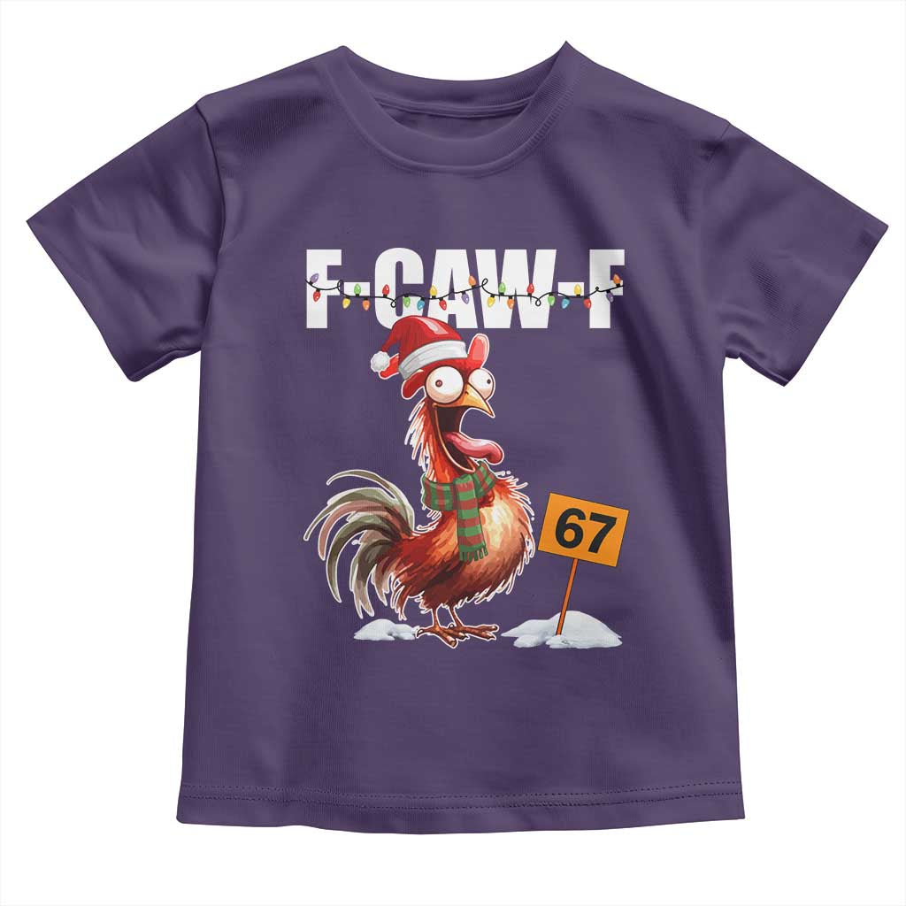 Funny F Caw F 67 Meme Christmas Toddler T Shirt Xmas Cartoon Rooster Chicken Poultry Humor - Wonder Print Shop