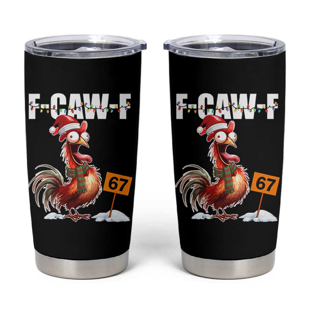 Funny F Caw F 67 Meme Christmas Tumbler Cup Xmas Cartoon Rooster Chicken Poultry Humor - Wonder Print Shop