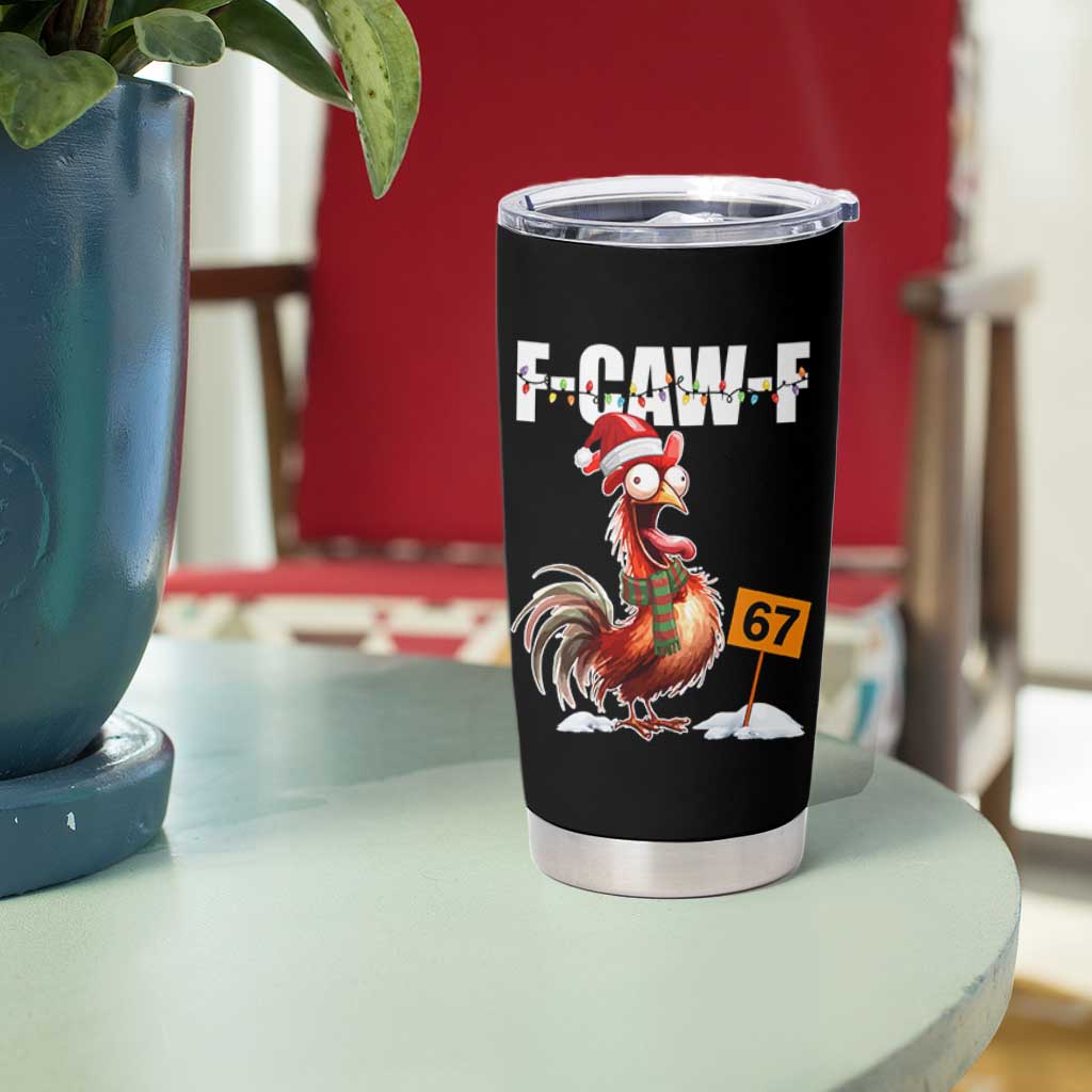 Funny F Caw F 67 Meme Christmas Tumbler Cup Xmas Cartoon Rooster Chicken Poultry Humor - Wonder Print Shop