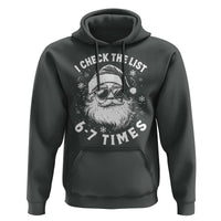 67 Meme Christmas Santa Hoodie Funny I Check The List 67 Times - Wonder Print Shop