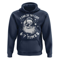 67 Meme Christmas Santa Hoodie Funny I Check The List 67 Times - Wonder Print Shop