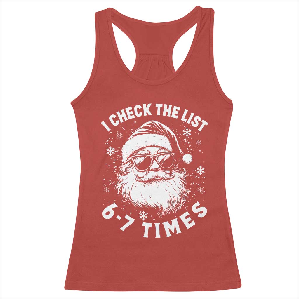 67 Meme Christmas Santa Racerback Tank Top Funny I Check The List 67 Times - Wonder Print Shop